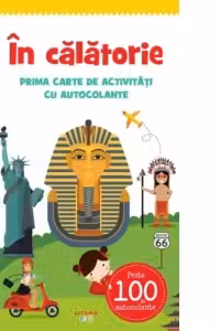IN CALATORIE. Prima carte de activitati cu autocolante
