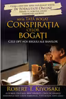 Conspiratia celor bogati. Cele opt noi reguli ale banilor