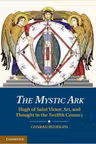 The Mystic Ark: Hugh of Saint Victor, Art, and Thought in the Twelfth Century