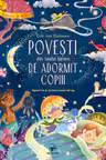 Cele mai frumoase povesti din toata lumea de adormit copiii
