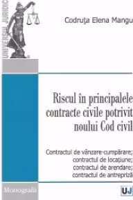 Riscul in principalele contracte civile potrivit noului Cod civil
