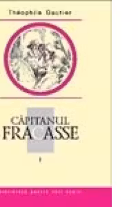 Capitanul Fracasse, volumul I