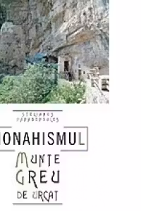 Monahismul - munte greu de urcat