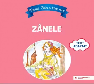 Povesti - Citim cu litere mari - Zanele