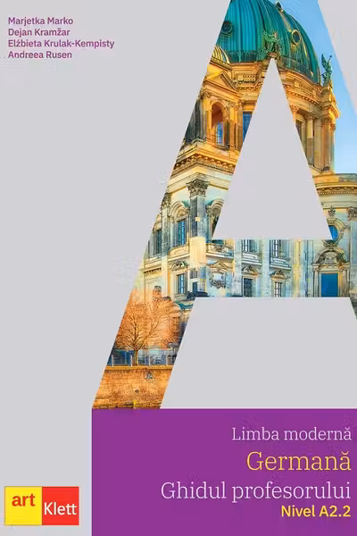 Limba modernă germană. Ghidul profesorului. Nivel A2.2