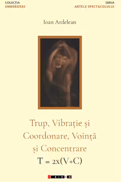 Trup, vibrație și coordonare, voință și concentrare