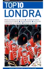 Top 10 Londra. Ghiduri turistice vizuale