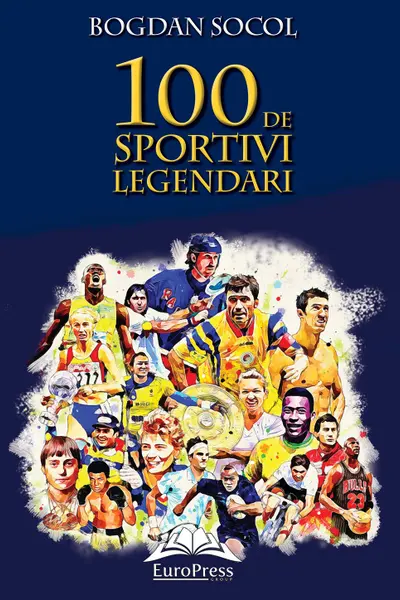100 de sportivi legendari