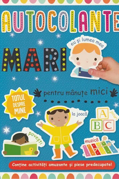Autocolante mari pentru manute mici. Totul despre mine