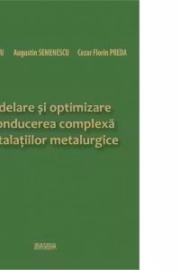 Modelare si optimizare in conducerea complexa a instalatiilor metalurgice