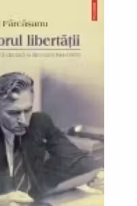Viitorul libertatii. Publicistica din tara si din exil