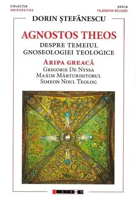 Agnostos Theos: Despre temeiul gnoseologiei teologice. Aripa greaca