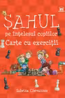 Sahul pe intelesul copiilor