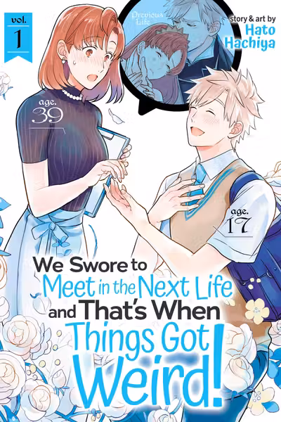 We Swore to Meet In the Next Life and That’s When Things Got Weird! - Volume 1