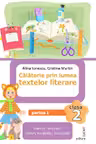 Călătorie prin lumea textelor literare. Clasa a II-a. Partea 1 – (L)