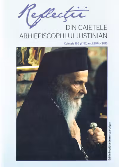 Reflecții 1 Din caietele Arhiepiscopului Iustinian