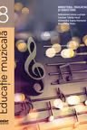 Educatie muzicala. Manual pentru clasa a 8-a