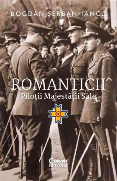 Romanticii. Pilotii majestaii sale