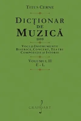 Dictionar de muzica. Volumul 2: E-L