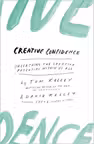 Creative Confidence : Unleashing the Creative Potential within Us All