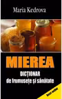 Mierea. Dictionar de frumusete si sanatate