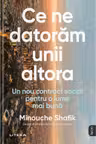 IQ230. CE NE DATORAM UNII ALTORA. Un nou contract social pentru o lume mai buna.