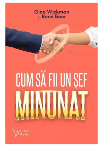 Cum sa fii un sef Minunat