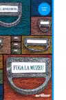 Fuga la muzeu