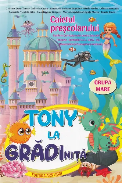 Tony la gradinita - caietul prescolarului - grupa mare 5-6 ani