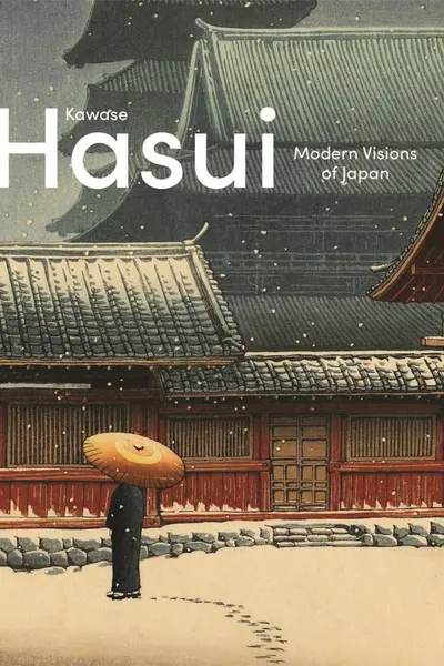 Kawase Hasui: Modern Visions of Japan