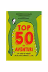 Top 50 de aventuri pe care nu trebuie sa le ratezi pana la 13 ani