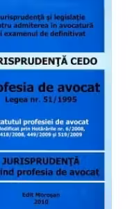 Jurisprudenta privind profesia de avocat pentru admiterea in avocatura si examenul de definitivat