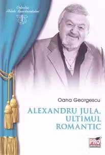 Alexandru Jula, ultimul romantic