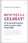 Renunță la celibat!