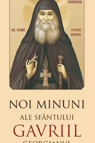 Noi minuni ale Sfantului Gavriil Georgianul