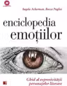 Enciclopedia emoțiilor - Angela Ackerman, Becca Puglisi