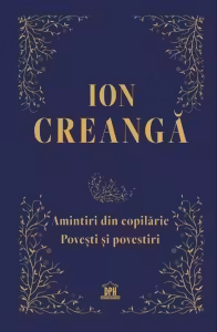 Amintiri din copilarie. Povesti si povestiri