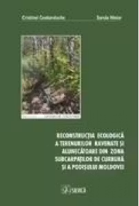 Reconstructia ecologica a terenurilor ravenate si alunecatoare din zona Subcarpatilor de Curbura si Podisului Moldovei