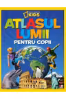 National Geographic kids. Atlasul lumii pentru copii