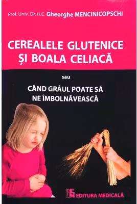 Cereale glutenice si boala celiaca
