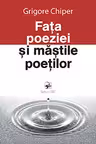 Fata poeziei si mastile poetilor