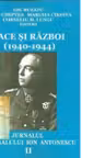 Pace si razboi (1940-1944). Jurnalul maresalului Ion Antonescu, vol. II: Succese si esecuri (1.I.1942-30.VI.1943)