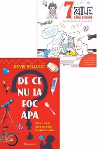 Pachet (2 carti) Invata acasa: 1. De ce nu ia foc apa? Stiinta vietii de zi cu zi pe intelesul copiilor; 2. 7 zile fara ecrane. O carte plina de idei pentru intreaga familie