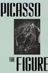 Picasso: The Figure