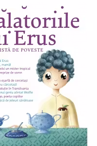 Calatoriile lui Erus. O revista de poveste - Numarul 1