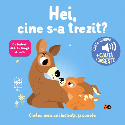 Cartea mea cu ilustratii si sunete .Hei cine s-a trezit