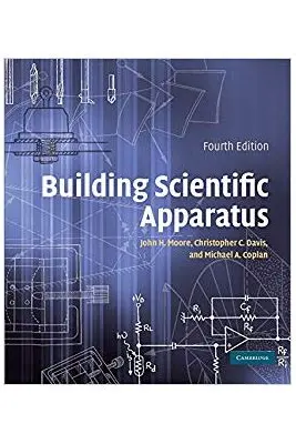 Building Scientific Apparatus - John H. Moore, Christopher C. Davis, Michael A. Coplan