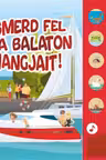Ismerd fel a Balaton hangjait!
