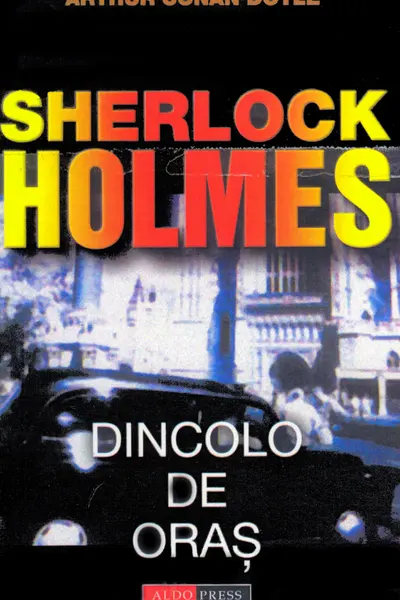 Dincolo de oraș. Seria Sherlock Holmes