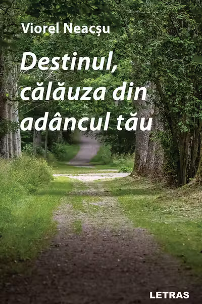 Destinul, călăuza din adâncul tău